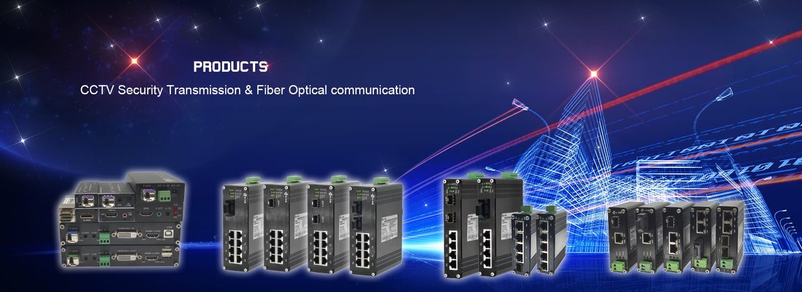 Manufacturer's product banner: CCTV security transmission and fiber optical communication equipment
